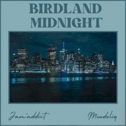 Birdland Midnight