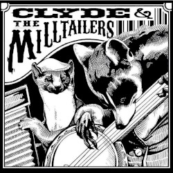 Clyde and the Milltailers