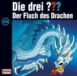 Die drei ??? 130: Der Fluch des Drachen