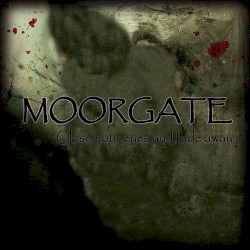 Close Your Eyes and Fade Away