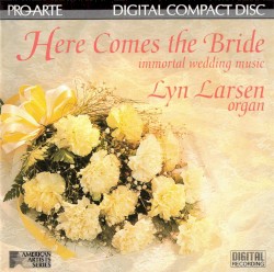 Here Comes The Bride