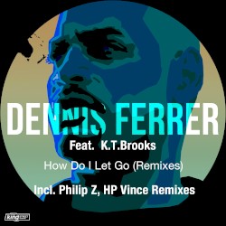 How Do I Let Go (Remixes)