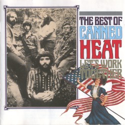 Let’s Work Together: The Best of Canned Heat