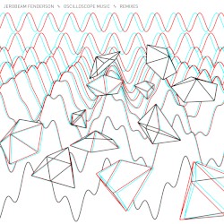 Oscilloscope Music - Remixes