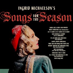 Ingrid Michaelson’s Songs for the Season