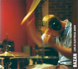 Bazan: Live at Electrical Audio