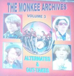 The Monkee Archives Volume 3: Alternates & Out-Takes