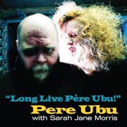 “Long Live Père Ubu!”