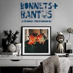 Bonnets & Bantus