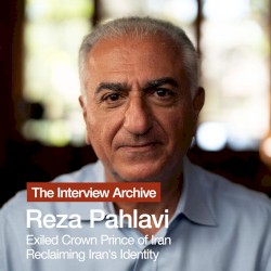 Iranian Crown Prince in Exile | Exclusive Interview with Reza Pahlavi on Reclaiming Iran's Identity