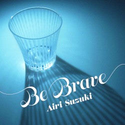 Be Brave