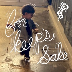 For Keep's Sake