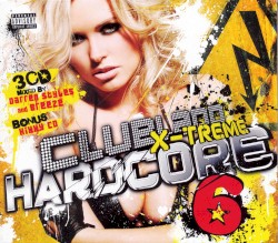 Clubland X-Treme Hardcore 6