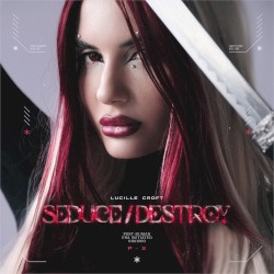 Seduce / Destroy