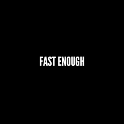 FAST ENOUGH (Flash Rap)