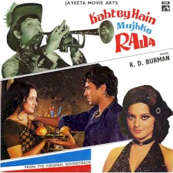 Kahtey Hain Mujhko Raja