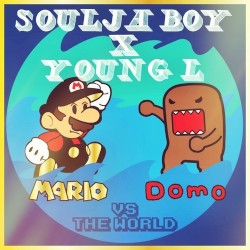Mario & Domo vs. The World