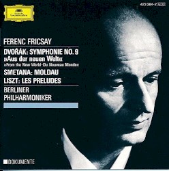 Dvorak: Symphonie No. 9 »Aus der neuen Welt« / Smetana: Die Moldau / Liszt: Les Préludes