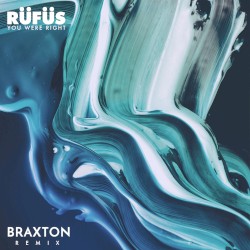 You Were Right (Braxton remix)