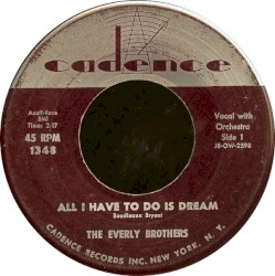 All I Have to Do Is Dream / Claudette