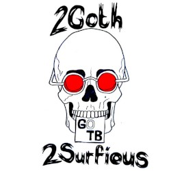 2Goth 2Surfious