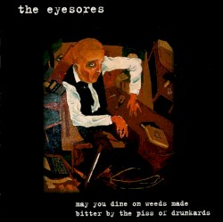 May You Dine on Weeds Made Bitter by the Piss of Drunkards