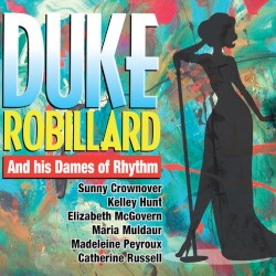 Duke Robillard And His Dames Of Rhythm
