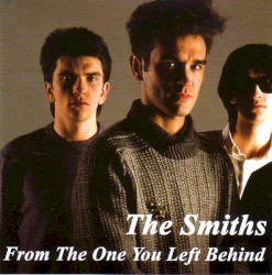 From the One You Left Behind (Rarities + Obscurities)