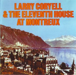 Larry Coryell & The Eleventh House at Montreux