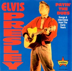 Payin’ the Dues (Songs & Interviews of the early Years)