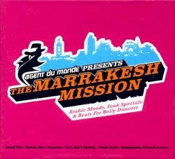 Agent du Monde Presents: The Marrakesh Mission