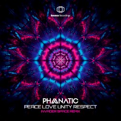Peace, Love, Unity, Respect (Invader Space remix)