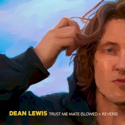 Trust Me Mate (slowed + reverb)