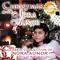 Classic Collection of Nora Aunor Vol. 15 (Christmas With)