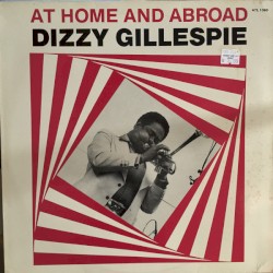 Dizzy at Home and Abroad
