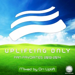 Uplifting Only: Fan Favorites 2013–2014 (Mixed by Ori Uplift)