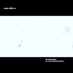 The Intermission EP (Or "Let's All Kill Each Other")