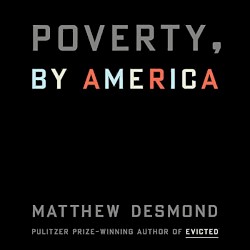 Poverty, by America