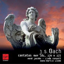 Cantatas, BWV 161, 170 & 177