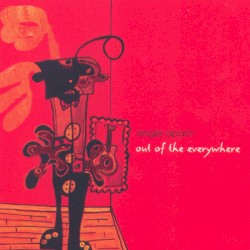 Out of the Everywhere