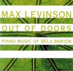 Out of Doors: Piano Music of Béla Bartók