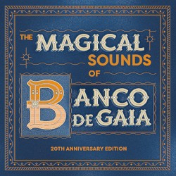 The Magical Sounds of Banco de Gaia