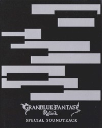 GRANBLUE FANTASY: Relink SPECIAL SOUNDTRACK