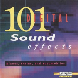 101 Digital Sound Effects: Planes, Trains and Automobiles