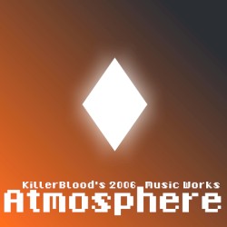 Atmosphere : KillerBlood's 2006 Music Works