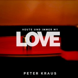 Heute und immer My Love