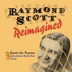 Raymond Scott Reimagined