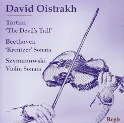 Tartini: "The Devil's Trill" / Beethoven: "Kreutzer" Sonata / Szymanowski: Violin Sonata