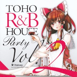 TOHO R&B HOUSE Party, Vol. 2