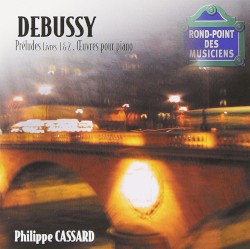 Préludes, Livres 1 & 2 / Œuvres pour piano